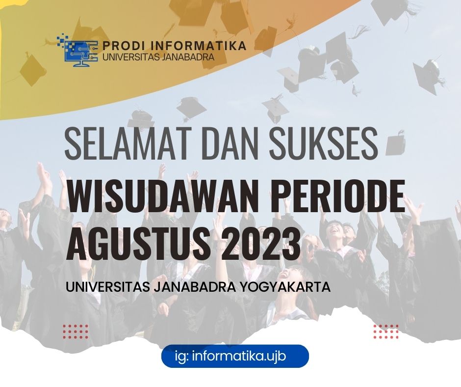 Selamat dan Harapan Gemilang untuk Lulusan Wisuda Agustus 2023