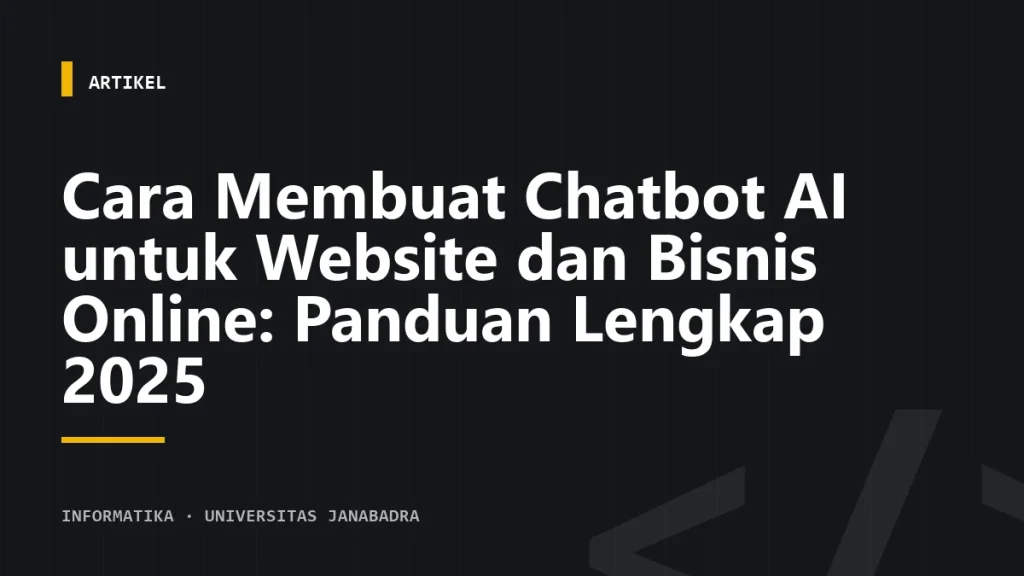 Cara Membuat Chatbot AI untuk Website dan Bisnis Online: Panduan Lengkap 2025