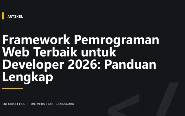Framework Pemrograman Web Terbaik untuk Developer 2026: Panduan Lengkap