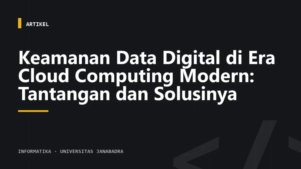 Keamanan Data Digital di Era Cloud Computing Modern: Tantangan dan Solusinya