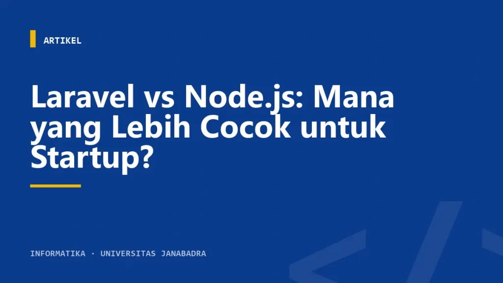 Laravel vs Node.js: Mana yang Lebih Cocok untuk Startup?