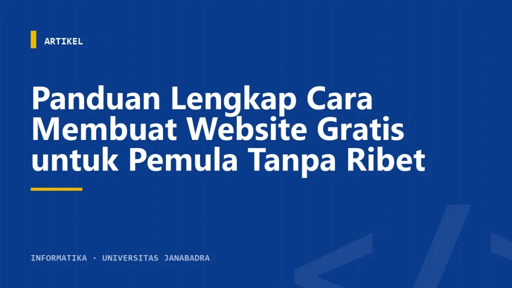 Panduan Lengkap Cara Membuat Website Gratis untuk Pemula Tanpa Ribet