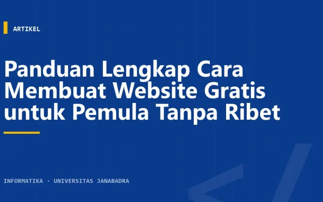 Panduan Lengkap Cara Membuat Website Gratis untuk Pemula Tanpa Ribet