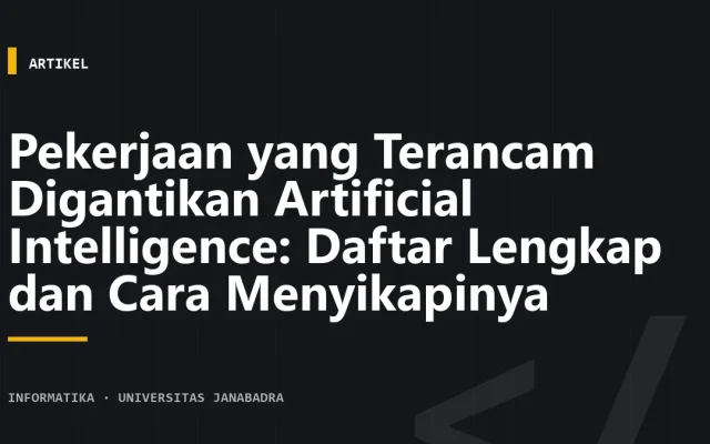 Pekerjaan yang Terancam Digantikan Artificial Intelligence: Daftar Lengkap dan Cara Menyikapinya