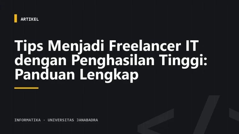 Tips Menjadi Freelancer IT dengan Penghasilan Tinggi: Panduan Lengkap