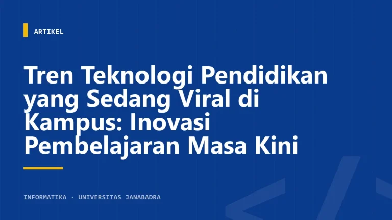 Tren Teknologi Pendidikan yang Sedang Viral di Kampus: Inovasi Pembelajaran Masa Kini
