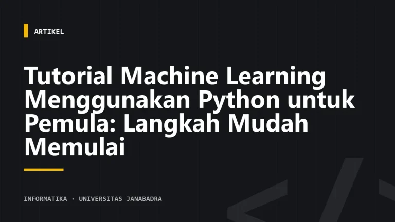 Tutorial Machine Learning Menggunakan Python untuk Pemula: Langkah Mudah Memulai
